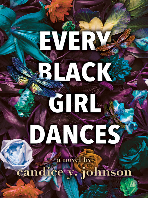 Title details for Every Black Girl Dances by Candice Y. Johnson - Wait list